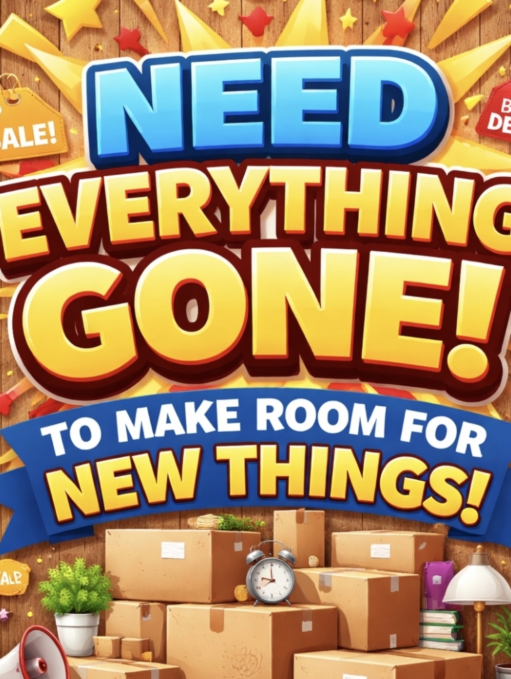 Need Everything Gone Before I move
